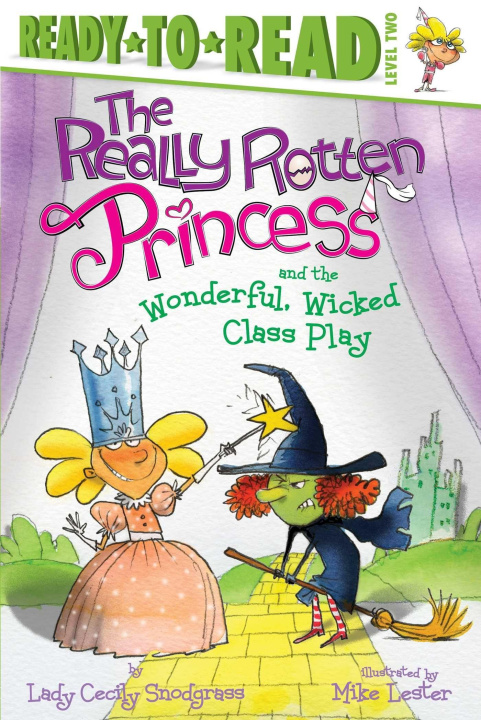 Kniha The Really Rotten Princess and the Wonderful, Wicked Class Play Mike Lester