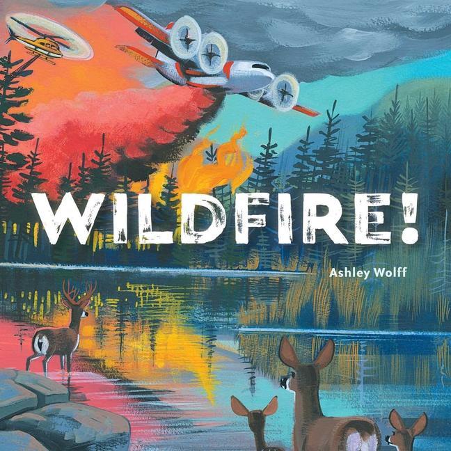 Knjiga Wildfire! Ashley Wolff