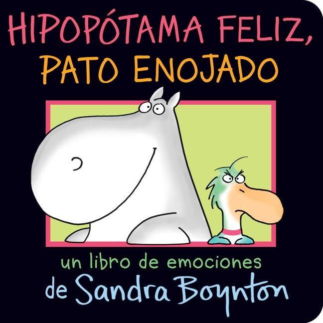 Könyv Hipopotama feliz, pato enojado (Happy Hippo, Angry Duck) Sandra Boynton
