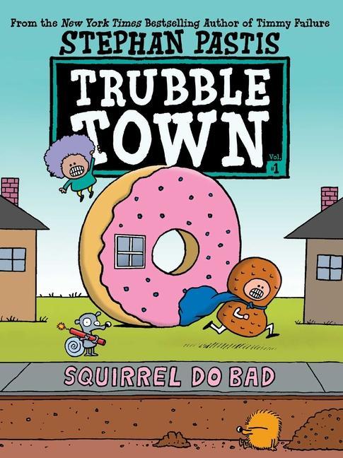 Libro Squirrel Do Bad Stephan Pastis