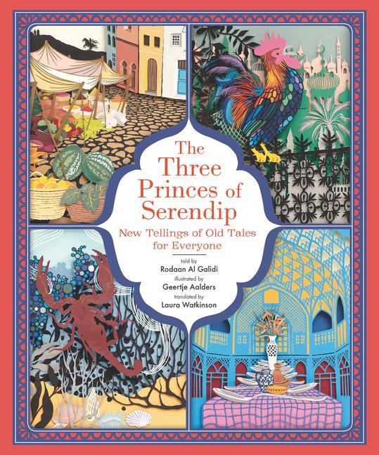 Kniha The Three Princes of Serendip: New Tellings of Old Tales for Everyone Geertje Aalders
