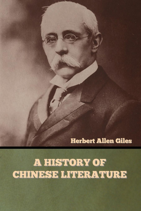 Knjiga A History of Chinese Literature Herbert Allen Giles