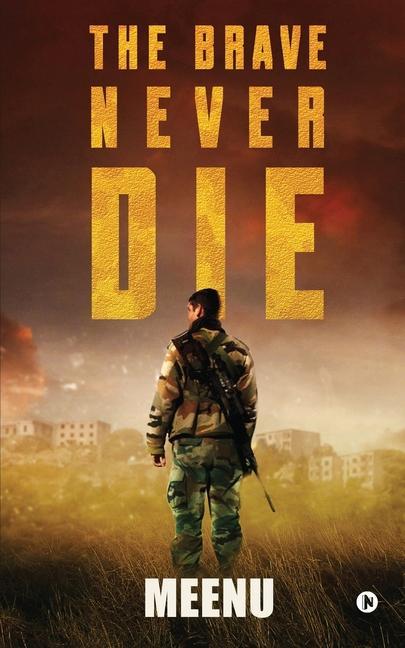 Knjiga The Brave Never Die Meenu