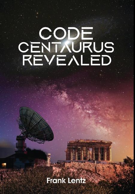 Knjiga Code Centaurus Revealed Frank Lentz
