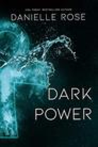 Knjiga Dark Power DANIELLE ROSE
