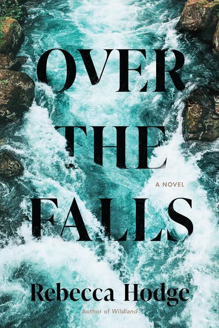 Knjiga Over The Falls Rebecca Hodge