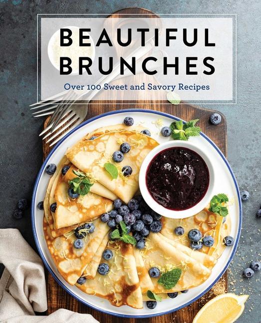 Könyv Beautiful Brunches: The Complete Cookbook 
