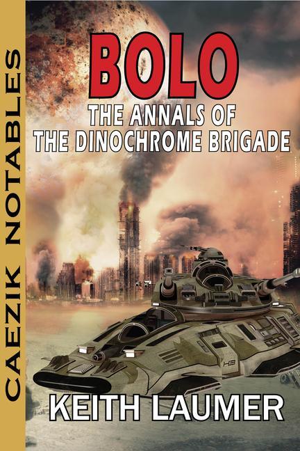 Kniha Bolo: Annals of the Dinochrome Brigade Jack Campbell