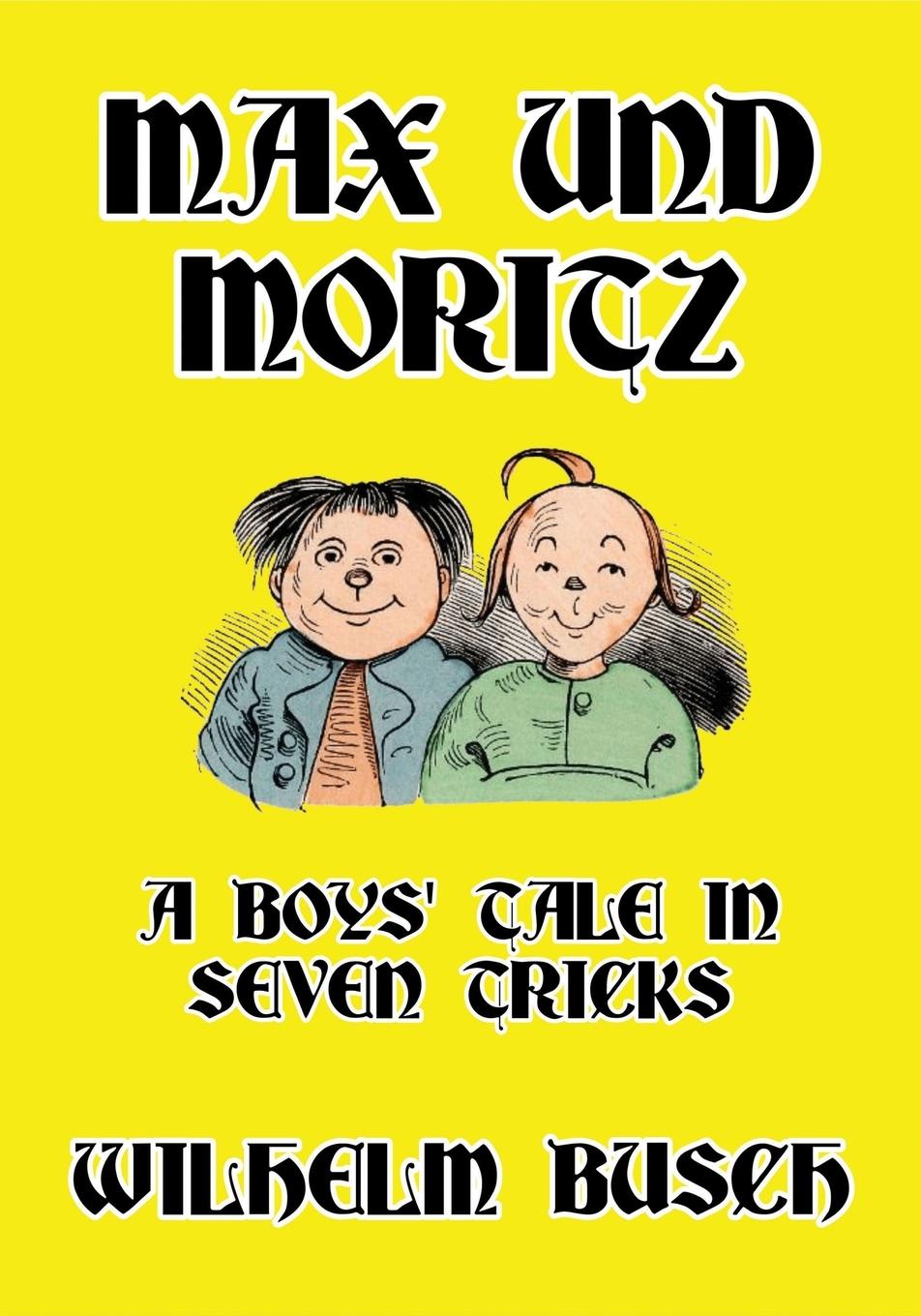 Knjiga Max und Moritz Wilhelm Busch
