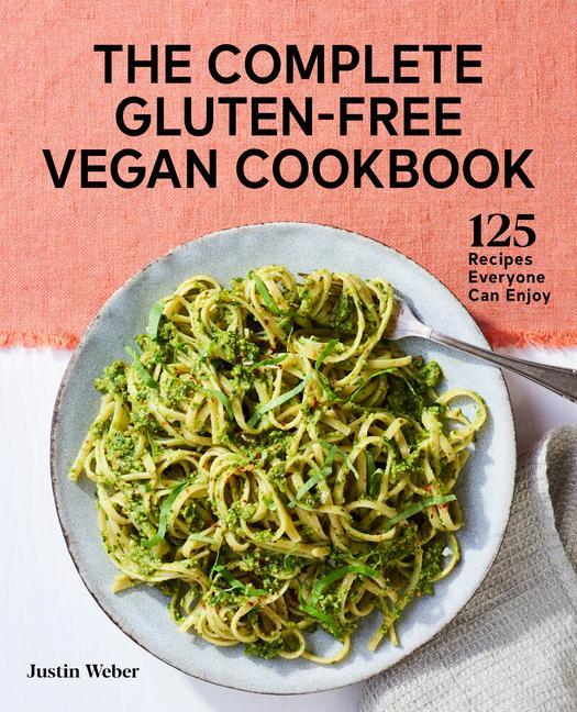 Knjiga The Complete Gluten-Free Vegan Cookbook: 125 Recipes Everyone Can Enjoy 