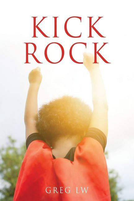 Knjiga Kick Rock Greg Lw