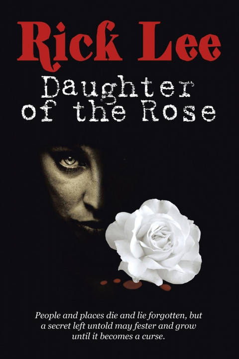 Knjiga Daughter of the Rose Rick Lee