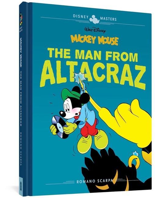 Könyv Walt Disney's Mickey Mouse: The Man from Altacraz: Disney Masters Vol. 17 Rodolfo Cimino