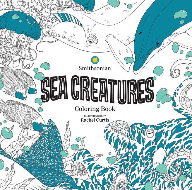 Книга Sea Creatures: A Smithsonian Coloring Book Rachel Curtis