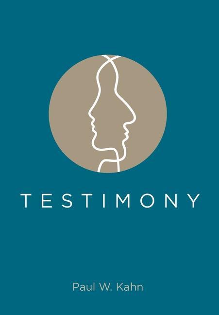 Knjiga Testimony Paul W. Kahn