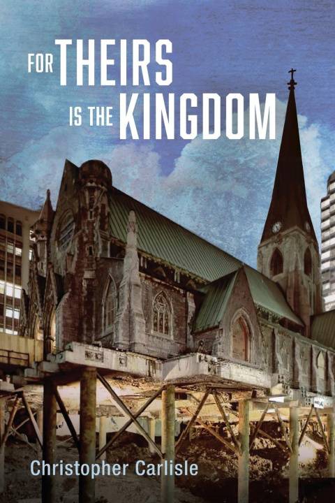 Knjiga For Theirs Is the Kingdom Christopher Carlisle