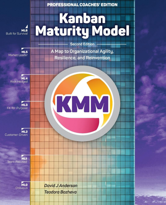 Книга Kanban Maturity Model, Coaches' Edition Teodora Bozheva