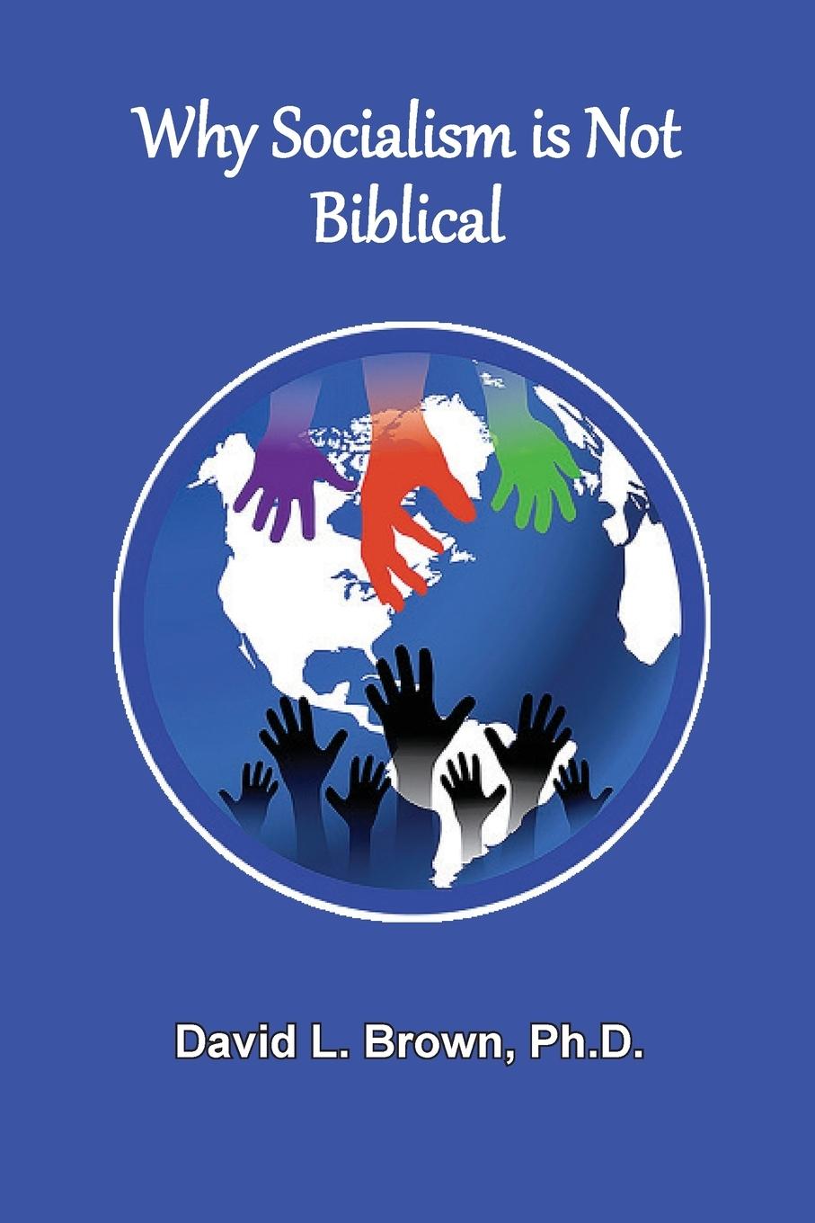 Carte Why Socialism Is Not Biblical David L. Brown