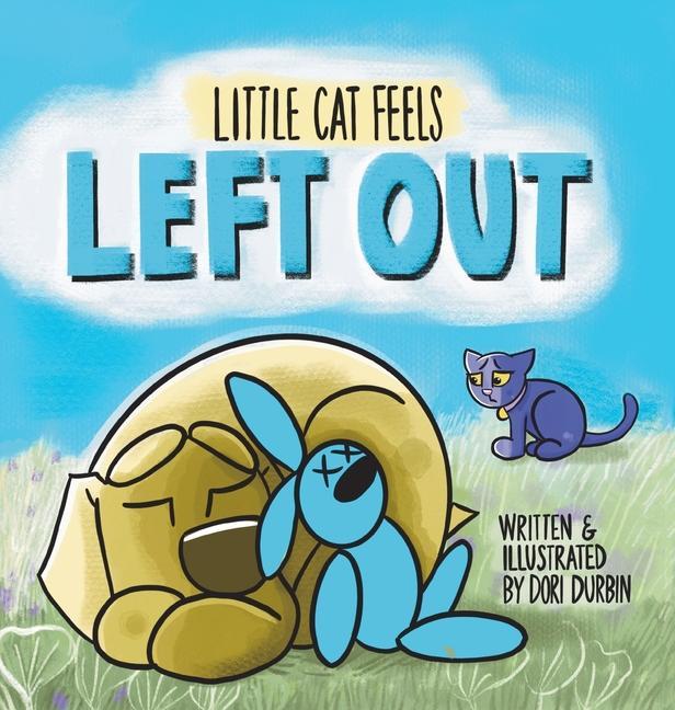 Könyv Little Cat Feels Left Out 