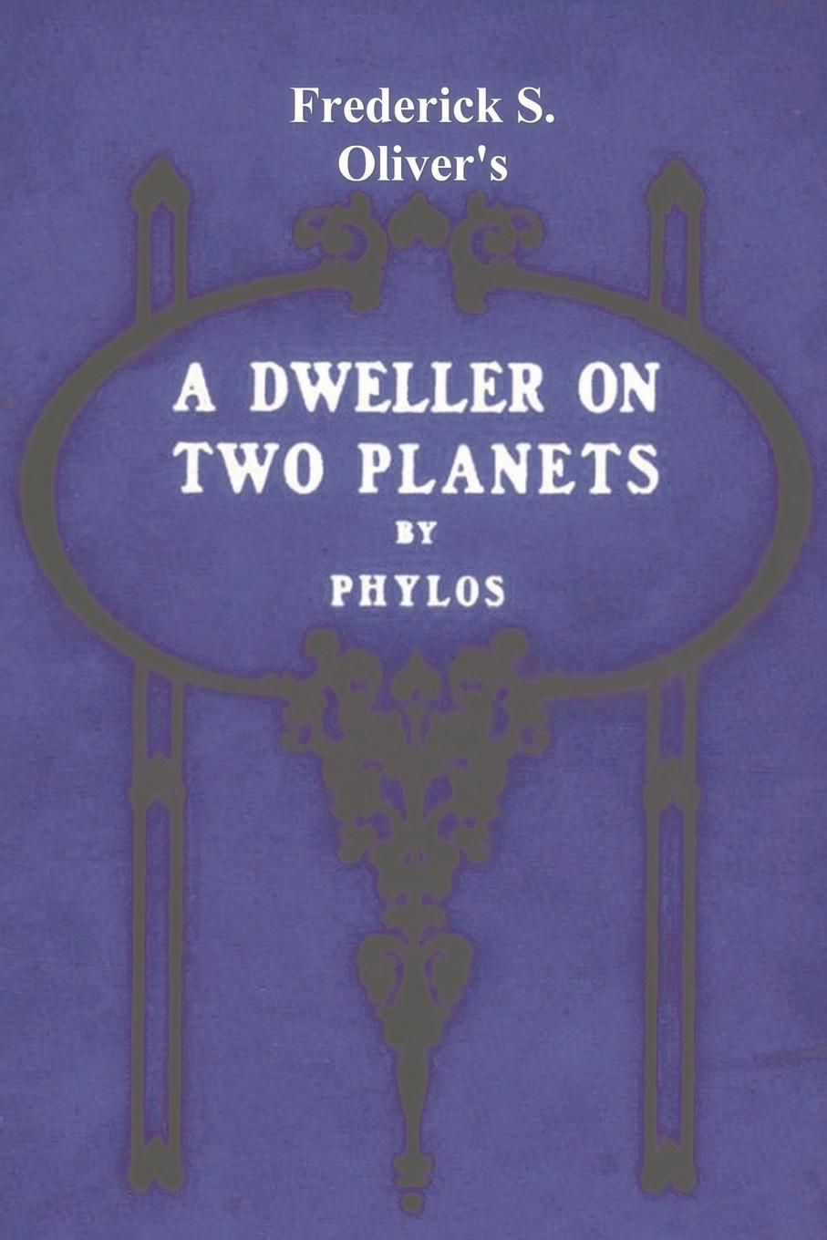 Book A Dweller on Two Planets Frederick S. Oliver