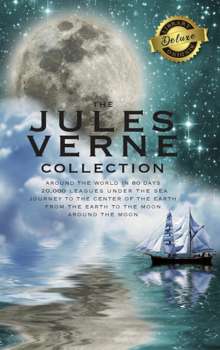 Könyv The Jules Verne Collection (5 Books in 1) Around the World in 80 Days, 20,000 Leagues Under the Sea, Journey to the Center of the Earth, From the Eart 