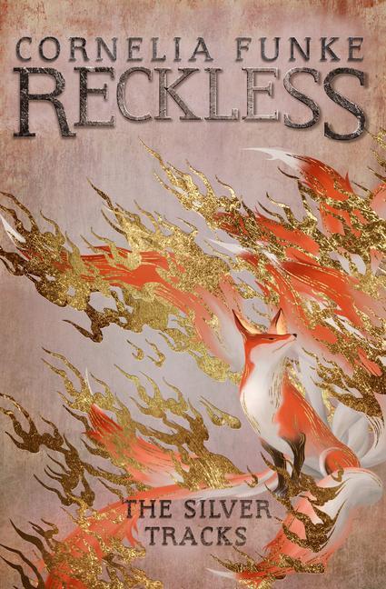 Kniha Reckless IV: The Silver Tracks Cornelia Funke