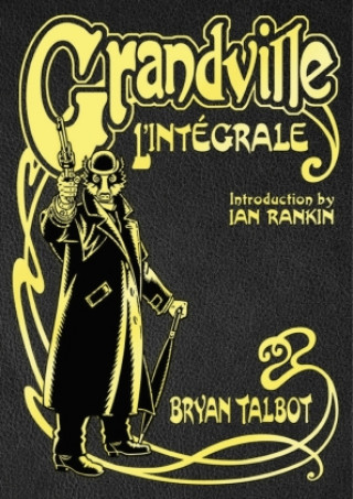 Knjiga Grandville L'Integrale Bryan Talbot