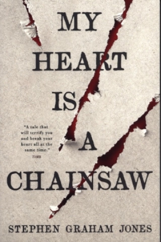 Knjiga My Heart is a Chainsaw Stephen Graham Jones