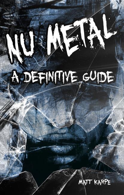Könyv Nu Metal Matt Karpe