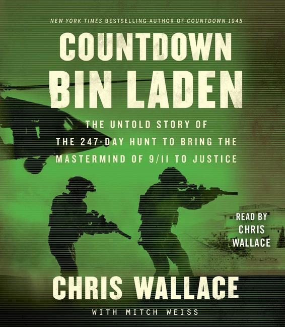 Audio  Countdown Bin Laden: The Untold Story of the 247-Day Hunt to Bring the MasterMind of 9/11 to Justice Read by the Author