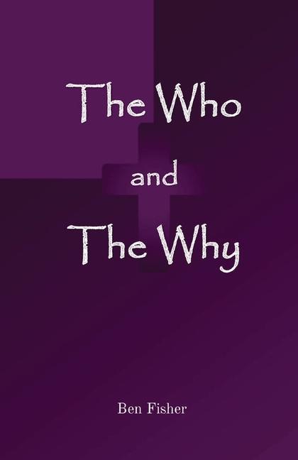 Carte Who and The Why Ben Fisher
