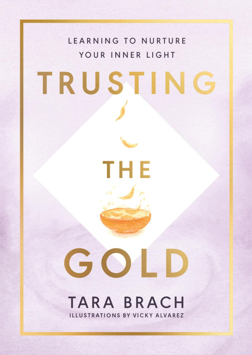 Книга Trusting the Gold Tara Brach