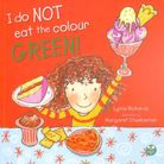 Kniha I Do Not Eat The Colour Green Margaret Chamberlain