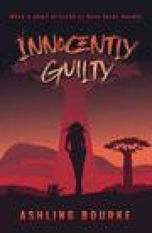 Knjiga Innocently Guilty Ashling Bourke