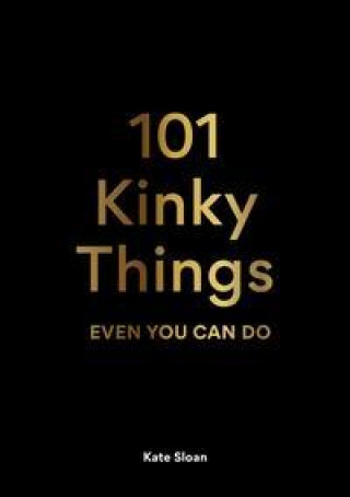 Könyv 101 Kinky Things Even You Can Do 