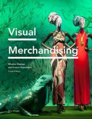 Könyv Visual Merchandising Fourth Edition Tony Morgan