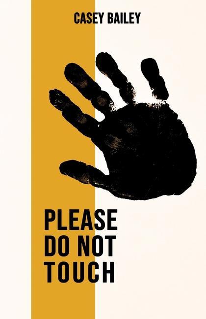 Knjiga Please Do Not Touch Casey Bailey
