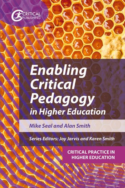 Kniha Enabling Critical Pedagogy in Higher Education Alan Smith