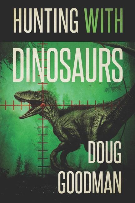 Könyv Hunting With Dinosaurs 