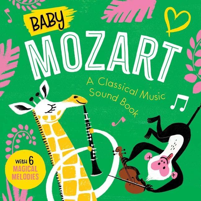 Könyv Baby Mozart: A Classical Music Sound Book (with 6 Magical Melodies) 