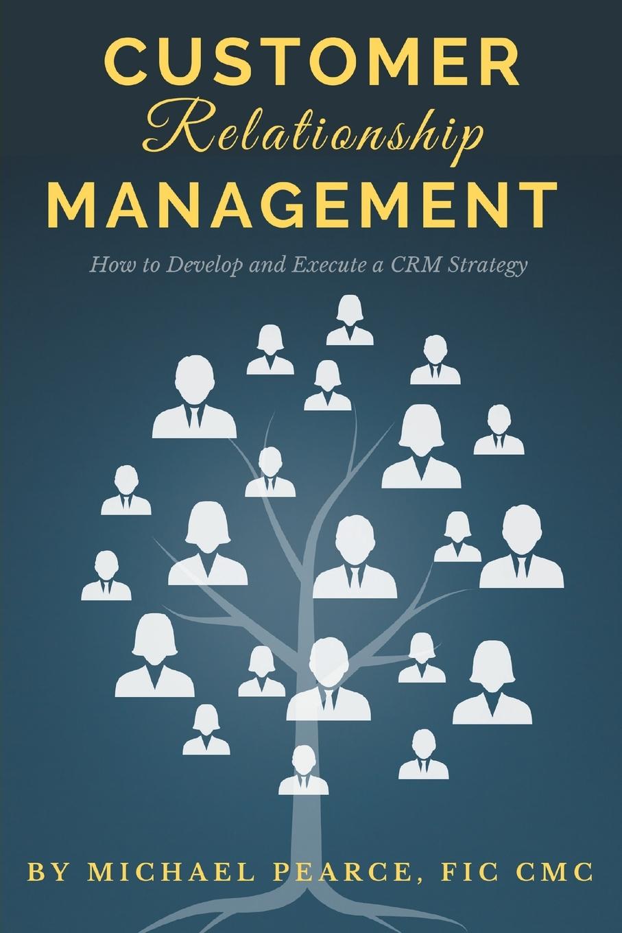 Kniha Customer Relationship Management Michael Pearce