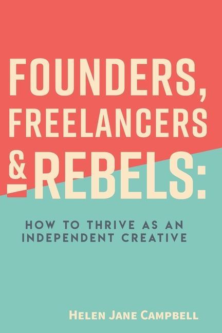 Kniha Founders, Freelancers & Rebels Helen Jane Campbell