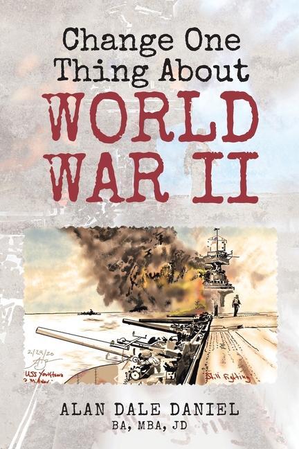 Kniha Change One Thing About World War II 