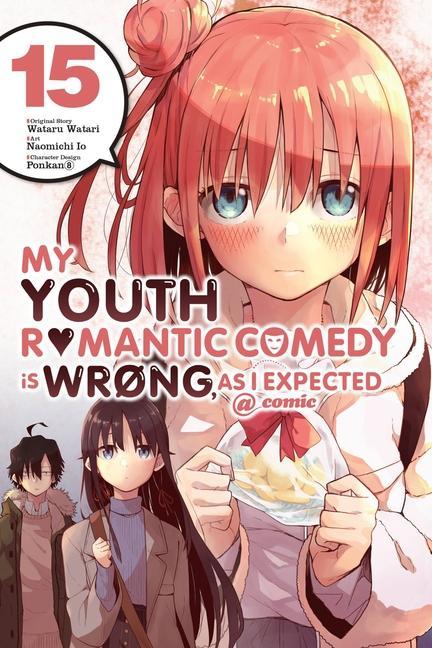 Könyv My Youth Romantic Comedy Is Wrong, As I Expected @ comic, Vol. 15 (manga) Wataru Watari