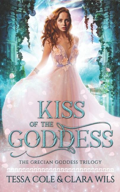 Knjiga Kiss of the Goddess Tessa Cole