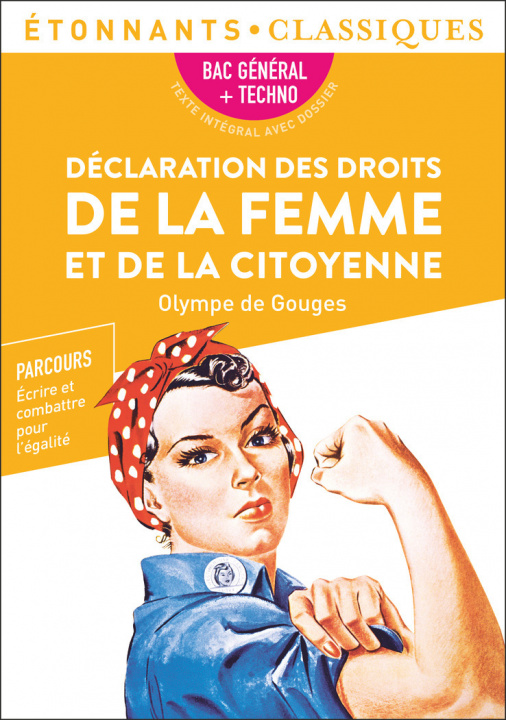 Книга Déclaration des droits de la femme et de la citoyenne - Bac 2023 - Parcours "Écrire et combattre pour l'égalité" Olympe de Gouges