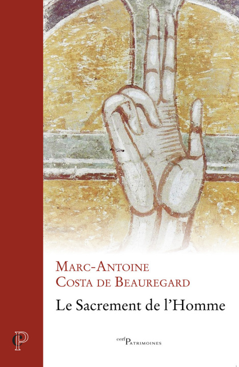 Kniha Le Sacrement de l'Homme Marc-Antoine Costa de Beauregard