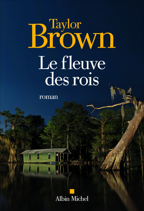 Kniha Le Fleuve des rois Taylor Brown
