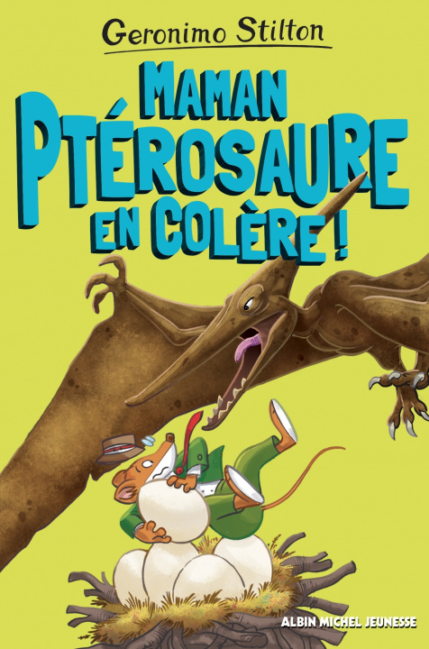 Knjiga Maman ptérosaure en colère ! Geronimo Stilton