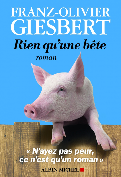 Knjiga Rien qu'une bête Franz-Olivier Giesbert